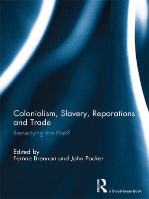 cover image of Colonialism, Slavery, Reparations and Trade